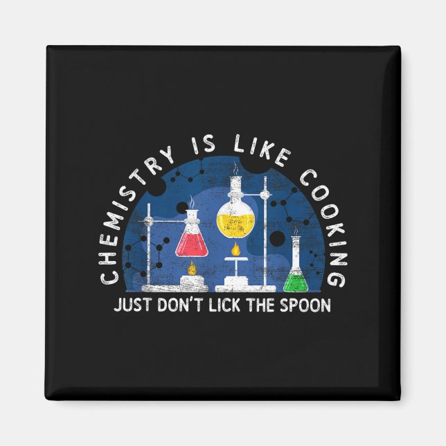 Funny Chemist Chemistry Is Like Cooking Science Ne Magnet (Front)