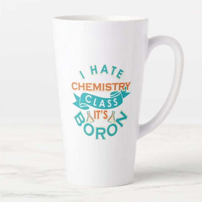Funny Chemistry Class is Boron Science Teacher Gag Latte Mug (Right)