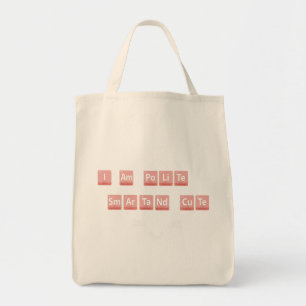 Funny Chemistry Elements Design Smart Cute Polite  Tote Bag