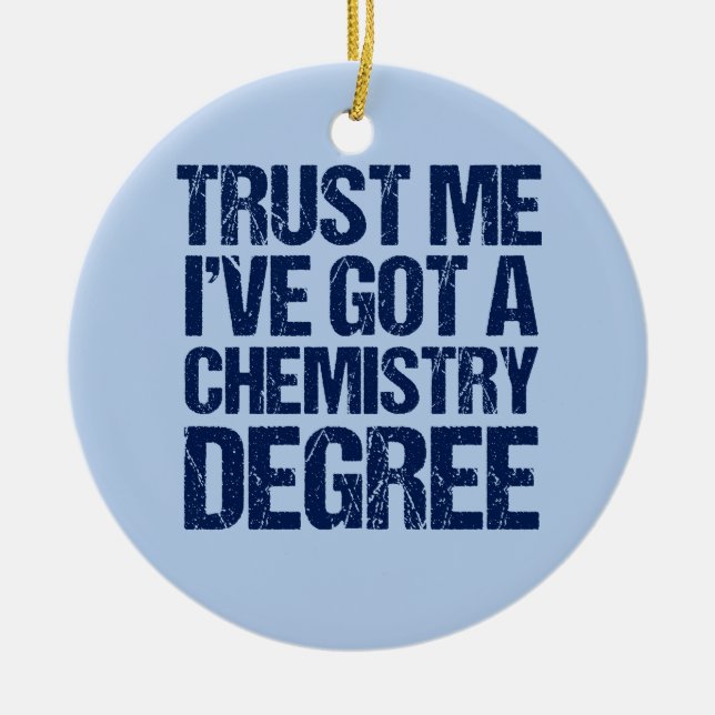 Funny Chemistry Graduation Ceramic Ornament (Front)
