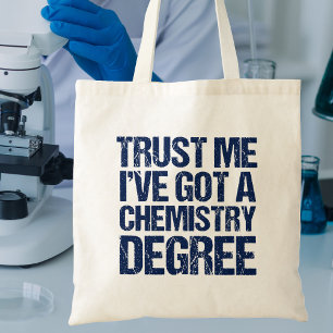 Funny Chemistry Graduation Trust Me Chem Degree Tote Bag