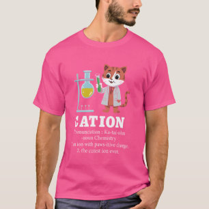 Funny Chemistry Humour Science Teacher Cat Pun Cat T-Shirt