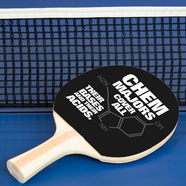 Funny Chemistry Majors Cover Their Bases ... Ping Pong Paddle (Insitu)
