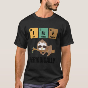 Funny Chemistry Sloth Nap Quote T-Shirt