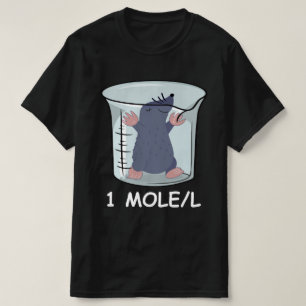 Funny Chemistry Students Teachers Science Mole  T-Shirt
