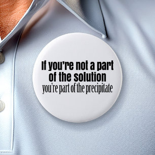 Funny Chemistry Teacher Quote 3 Inch Round Button