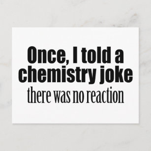 Funny Chemistry Teacher Quote - no reaction Postcard