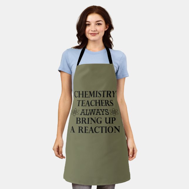 Funny chemistry teachers quotes apron (Worn)