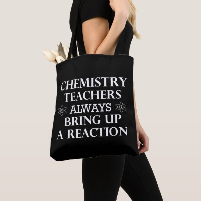 Funny chemistry teachers quotes tote bag (Close Up)