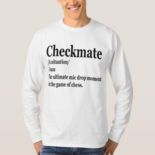 Funny Chess Checkmate Definition Chess Lover T-Shirt (Front)