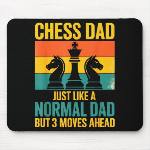 Funny Chess Dad Like Normal Dad Three Moves Ahead  Mouse Pad