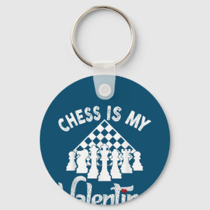 Funny Chess Is My Valentine Coach Player Fan Lover Keychain
