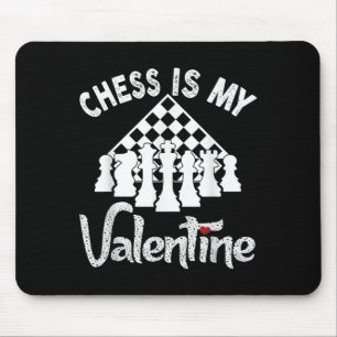 Funny Chess Is My Valentine Coach Player Fan Lover Mouse Pad