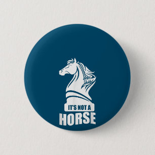Funny Chess Its Not A Horse Knight Piece Player 2 Inch Round Button