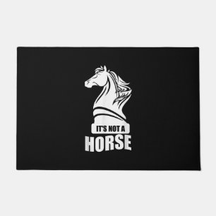 Funny Chess Its Not A Horse Knight Piece Player Doormat