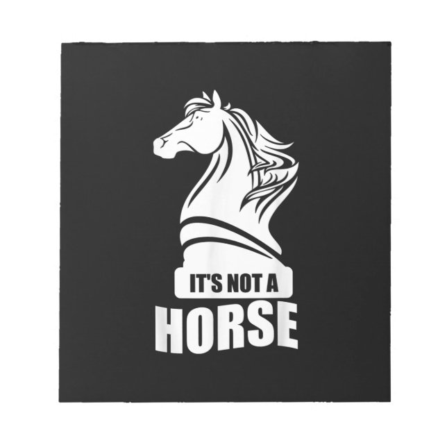 Funny Chess Its Not A Horse Knight Piece Player Notepad (Front)