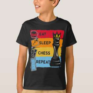 Funny Chess King Eat Sleep Chess Repeat T-Shirt