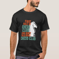 Funny Chess Player First Rule of Chess Club