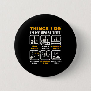 Funny Chess Player Things I Do In My Spare Time 2 Inch Round Button