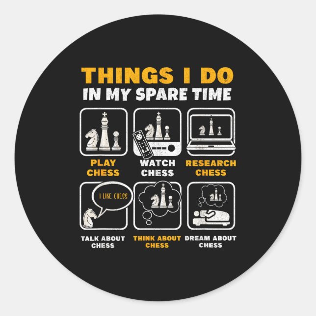 Funny Chess Player Things I Do In My Spare Time  Classic Round Sticker (Front)
