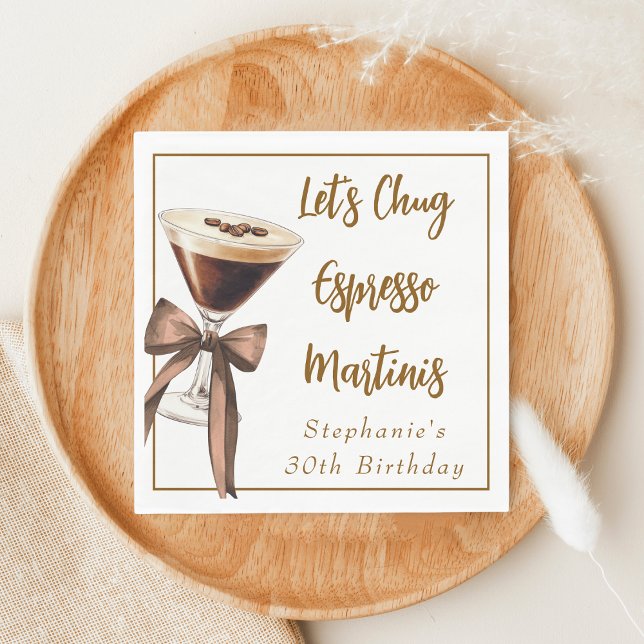 Funny Chic Let's Chug Espresso Martinis Birthday Napkin (Creator Uploaded)