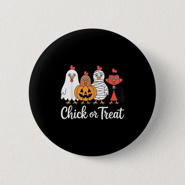 Funny Chick Or Treat Chicken Halloween  2 Inch Round Button (Front)