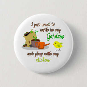 funny chicken and gardening quote saying 2 inch round button