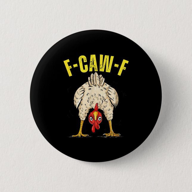 Funny Chicken Butt F-caw-f Rooster Country Farm He 2 Inch Round Button (Front)