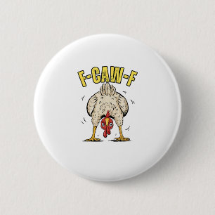 Funny Chicken Butt F-Caw-F Rooster Country Hen Chi 2 Inch Round Button