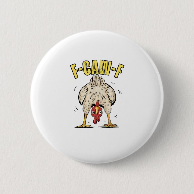 Funny Chicken Butt F-Caw-F Rooster Country Hen Chi 2 Inch Round Button (Front)