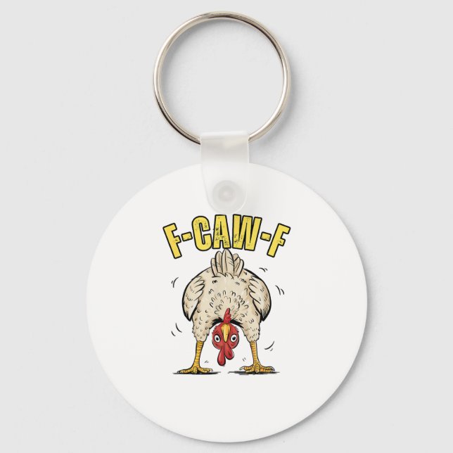 Funny Chicken Butt F-Caw-F Rooster Country Hen Chi Keychain (Front)
