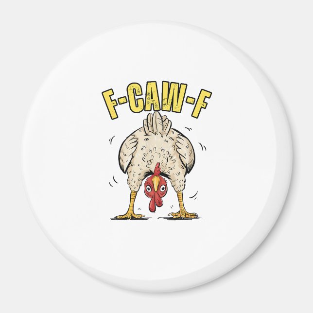 Funny Chicken Butt F-Caw-F Rooster Country Hen Chi Magnet (Front)