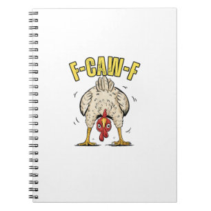 Funny Chicken Butt F-Caw-F Rooster Country Hen Chi Notebook
