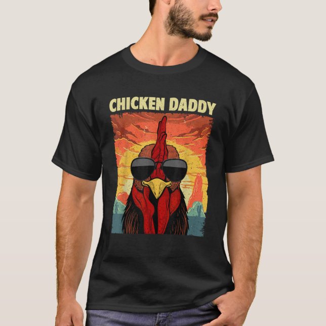 Funny Chicken Daddy Design For Dad Men Farmer Chic T-Shirt (Front)