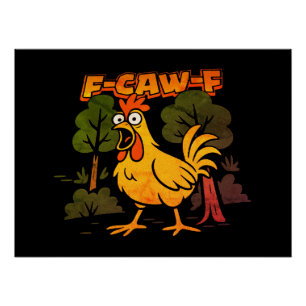 Funny Chicken Design – F-Caw-F Cartoon Animal Humo Poster