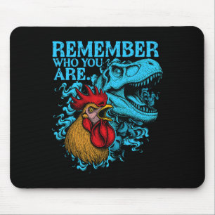 Funny Chicken Dinosaur Remember Who You Are Evolut Mouse Pad