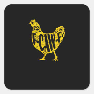 Funny Chicken F-Caw-F Hen Poultry Rooster Coop Square Sticker