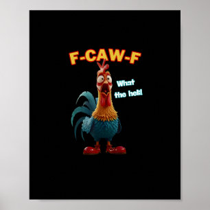 Funny Chicken F-Caw-F Poultry Humor Tee Poster