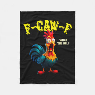 Funny Chicken F-caw-f What The Heli Rooster Humor  Fleece Blanket