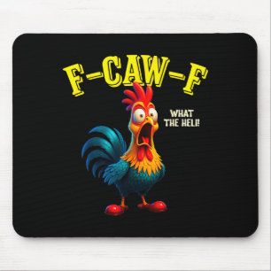 Funny Chicken F-caw-f What The Heli Rooster Humor  Mouse Pad