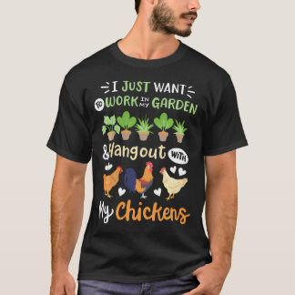 Funny Chicken For Gardening Chicken Lovers Garden T-Shirt