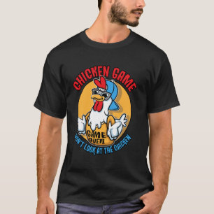 Funny Chicken Game Chicken Lover Poultry Farmer Gi T-Shirt
