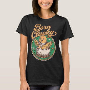 Funny Chicken Heist Coops Boss Don Rooster Born Cl T-Shirt