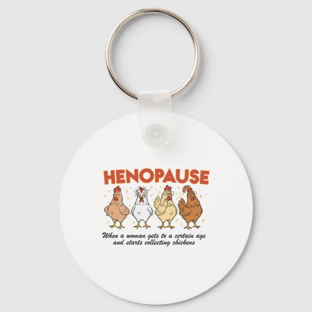 Funny Chicken Henopause Menopause Poultry Lover Fa Keychain (Front)