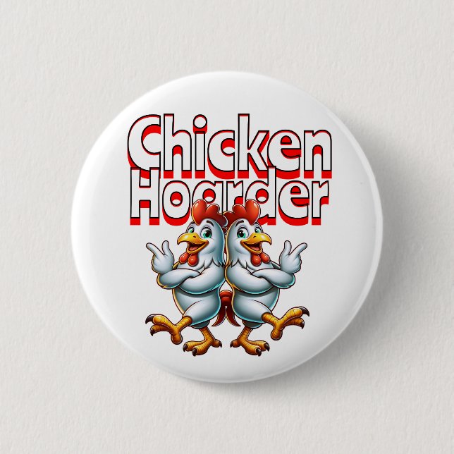 Funny Chicken Hoarder 2 Inch Round Button (Front)