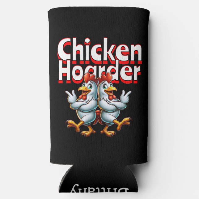 Funny Chicken Hoarder Personalized Seltzer Can Cooler (Back)