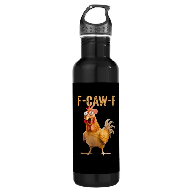 Funny Chicken Humor F-Caw-F  710 Ml Water Bottle (Front)