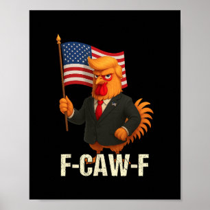 Funny Chicken Humor Quote Rooster Meme Anti-trump  Poster