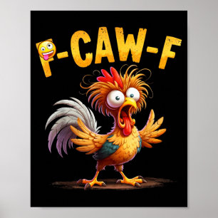 Funny Chicken Humor Quote Rooster Meme Caw F For M Poster