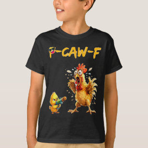 Funny Chicken Humor Quote Rooster Meme Caw F For M T-Shirt